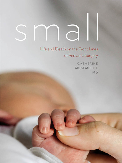 Title details for Small by Catherine Musemeche, MD - Available